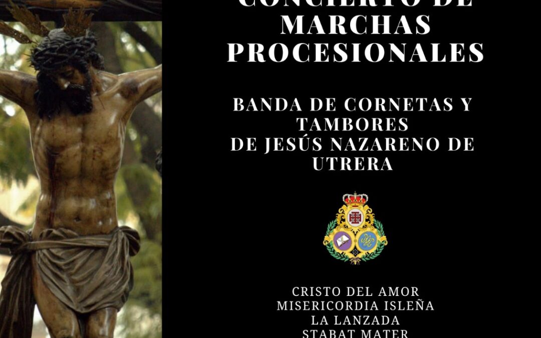 Este domingo día 3 de marzo a las 13.00 Concierto de la Banda de CCyTT del Nazareno de Utrera en San Juan