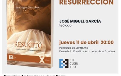 Hoy jueves a las 20.00 horas Encuentro sobre la Resurrección en la Parroquia de Santa Ana