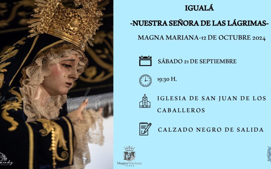 El 21 de septiembre Igualá del paso de Nuestra Señora de las Lágrimas para la Magna