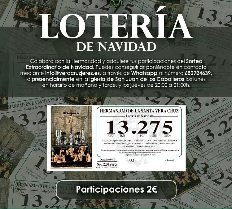 Nos quedan muy pocas participaciones del número 13275 el de la Lotería de Navidad de la Hermandad. ¡No te quedes sin ella!