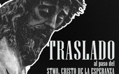 Este jueves 10 de abril a las 20.30 horas Traslado del Cristo de la Esperanza a su paso de salida