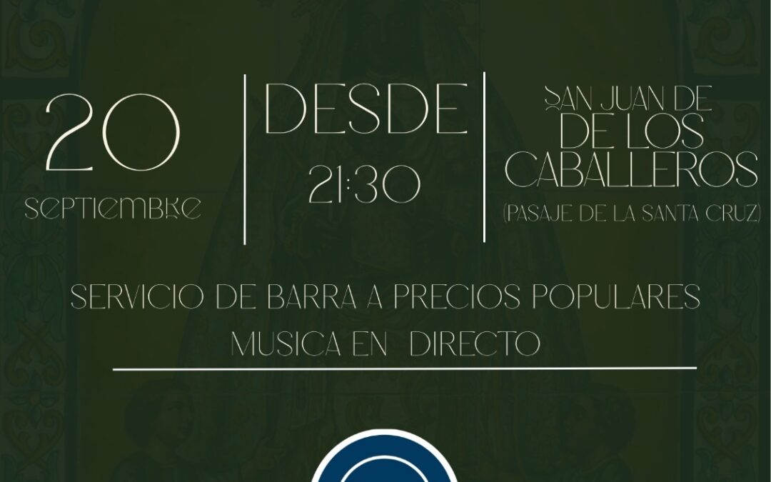 Este sábado día 20 a las 21.30 horas «Velá de la Merced» en el Pasaje de la Santa Cruz