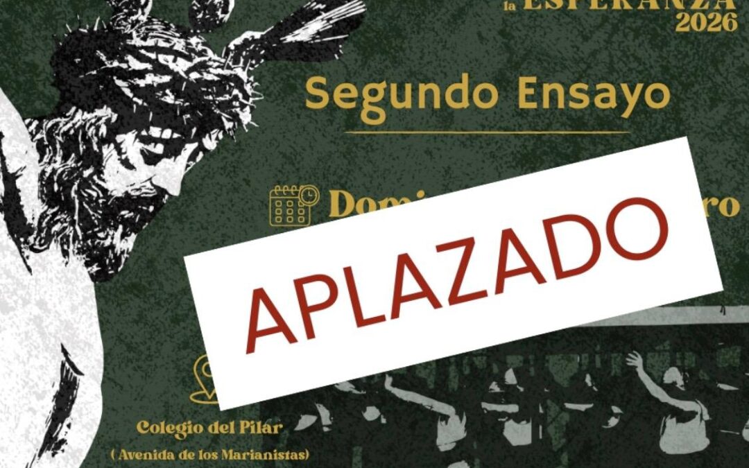 Aplazado el ensayo del Paso de Misterio previsto para mañana domingo día 8