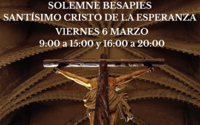 Hoy viernes 6, primero de marzo, Solemne Besapies al Santísimo Cristo de la Esperanza.