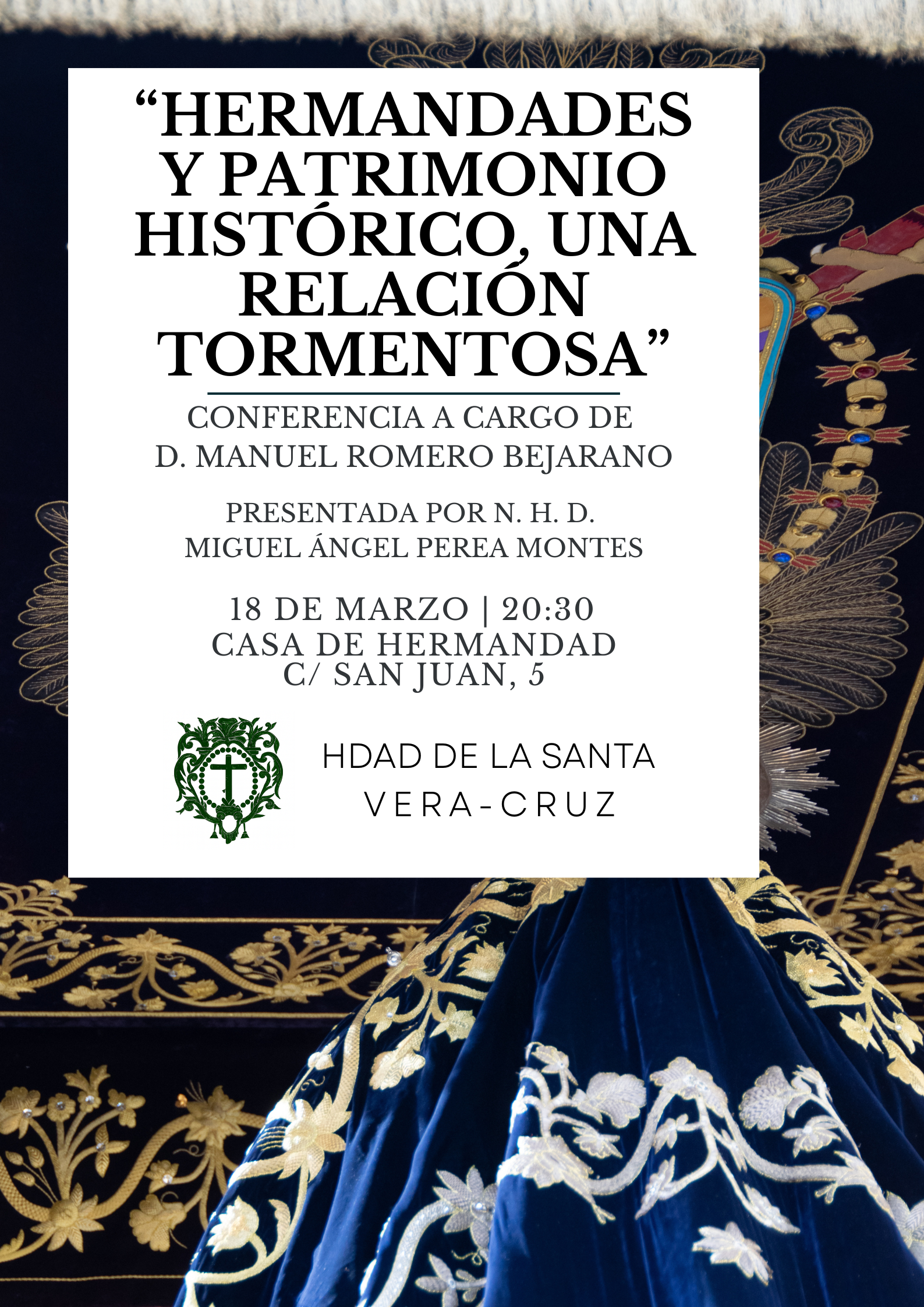 “HERMANDADES Y PATRIMONIO HISTÓRICO, UNA RELACIÓN TORMENTOSA”